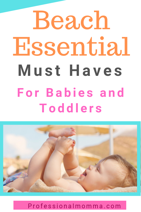Beach Essential Must Haves for Babies and Toddlers