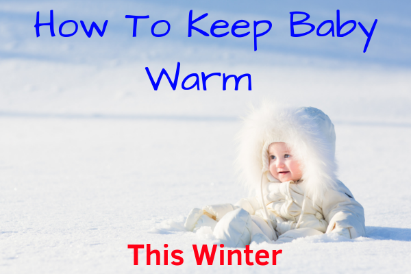 How to keep baby warm this winter