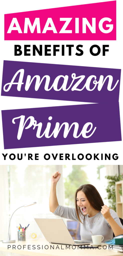 Excited Mom with text Amazing benefits of prime you're overlooking